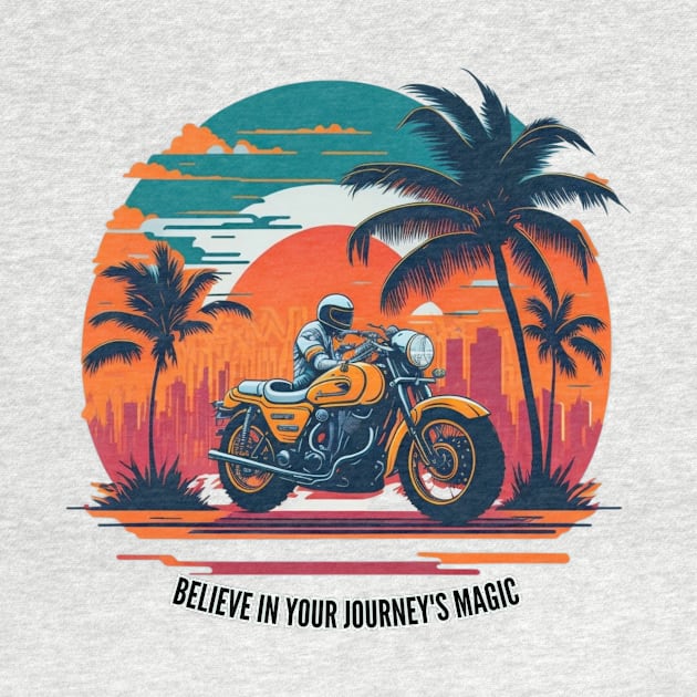 Funny t-shirt, sport motorcycle design, Believe in Your Journey's Magic by Z-DesignDazzle
